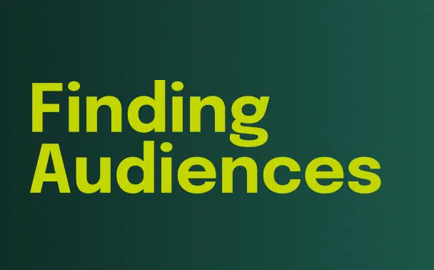 Yellow-green text Finding Audiences on a dark green gradient background.